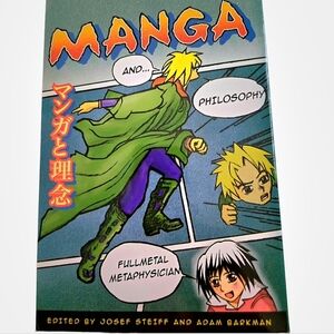 Manga and Philosophy: Fullmetal Metaphysician Popular Culture and Philosophy